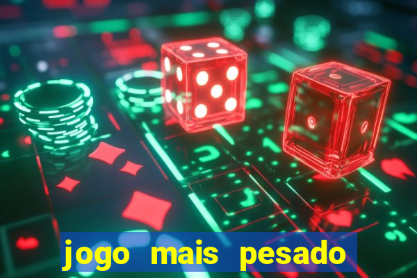 jogo mais pesado da play store